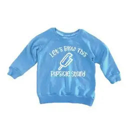 Blow This Popsicle Stand Sweatshirt