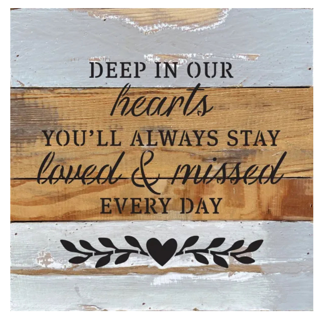 10x10” Deep In Our Hearts Wood Sign