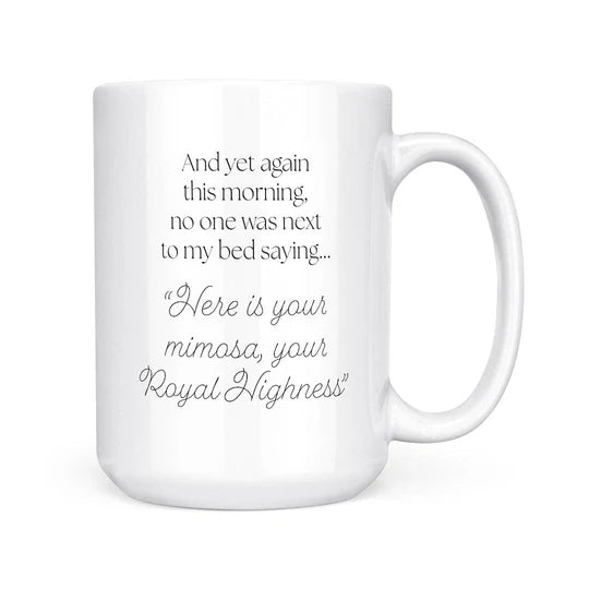 15oz Royal Highness Mug