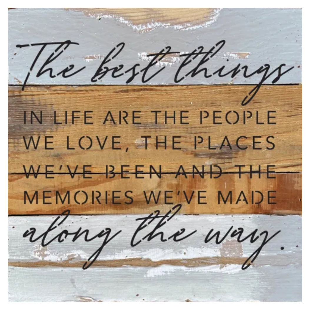 10x10” The Best Things In Life Wood Sign