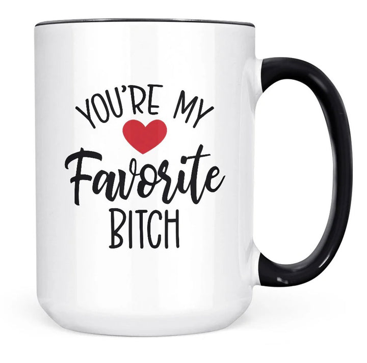 You're My Favourite Bitch - Mug