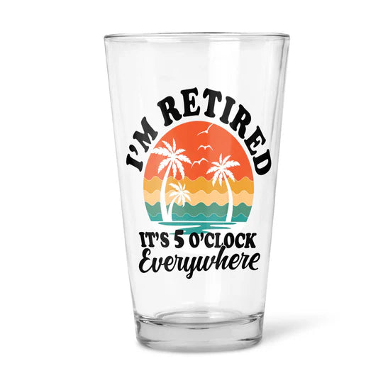 16oz Beer Glass I’m Retired
