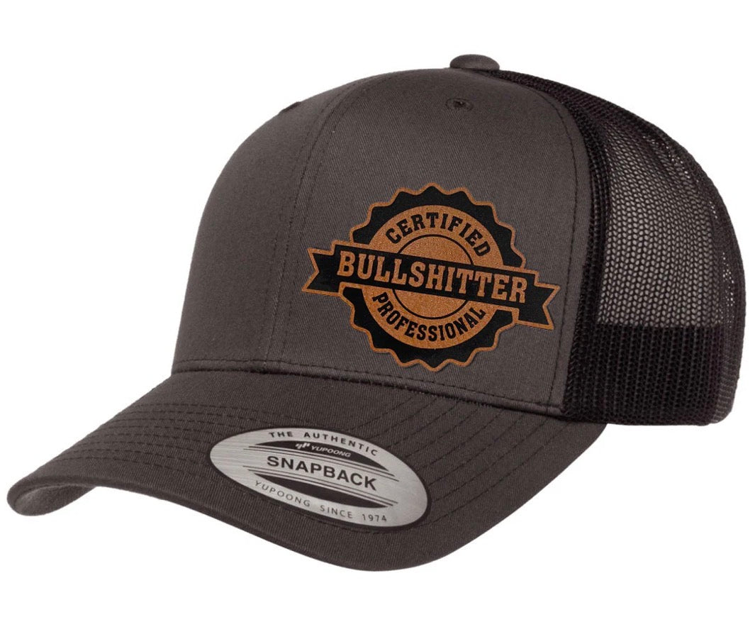 Certified Bullshitter Leather Patch SnapBack Hat