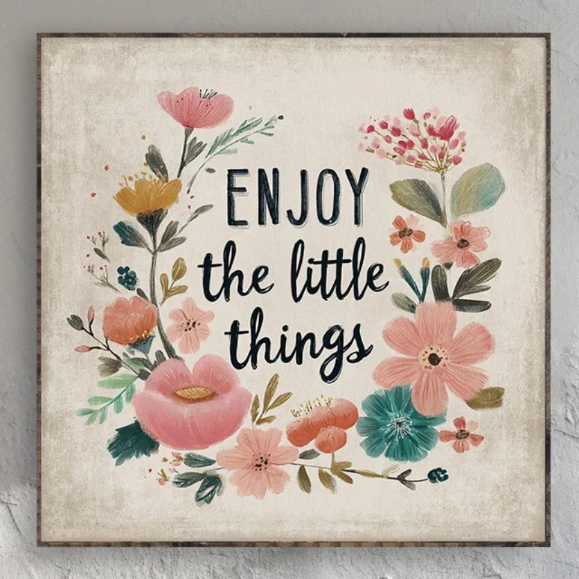 9009 Enjoy The Little Things
