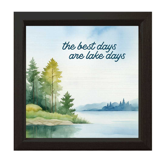 The Best Days Are Lake Days Sign