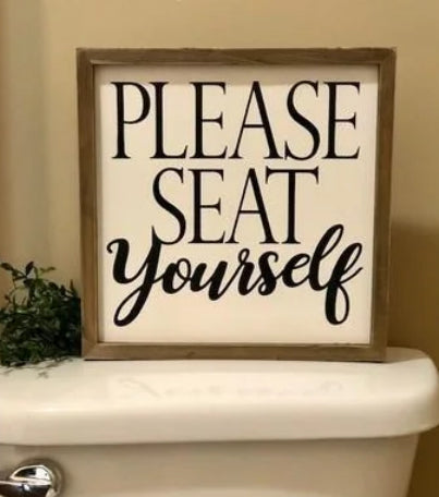 12x12” Please Seat Yourself Sign