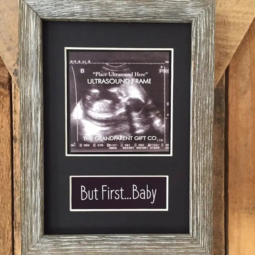 But First… Baby Ultrasound Frame 5X7