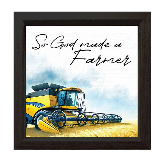 So God Made A Farmer Sign