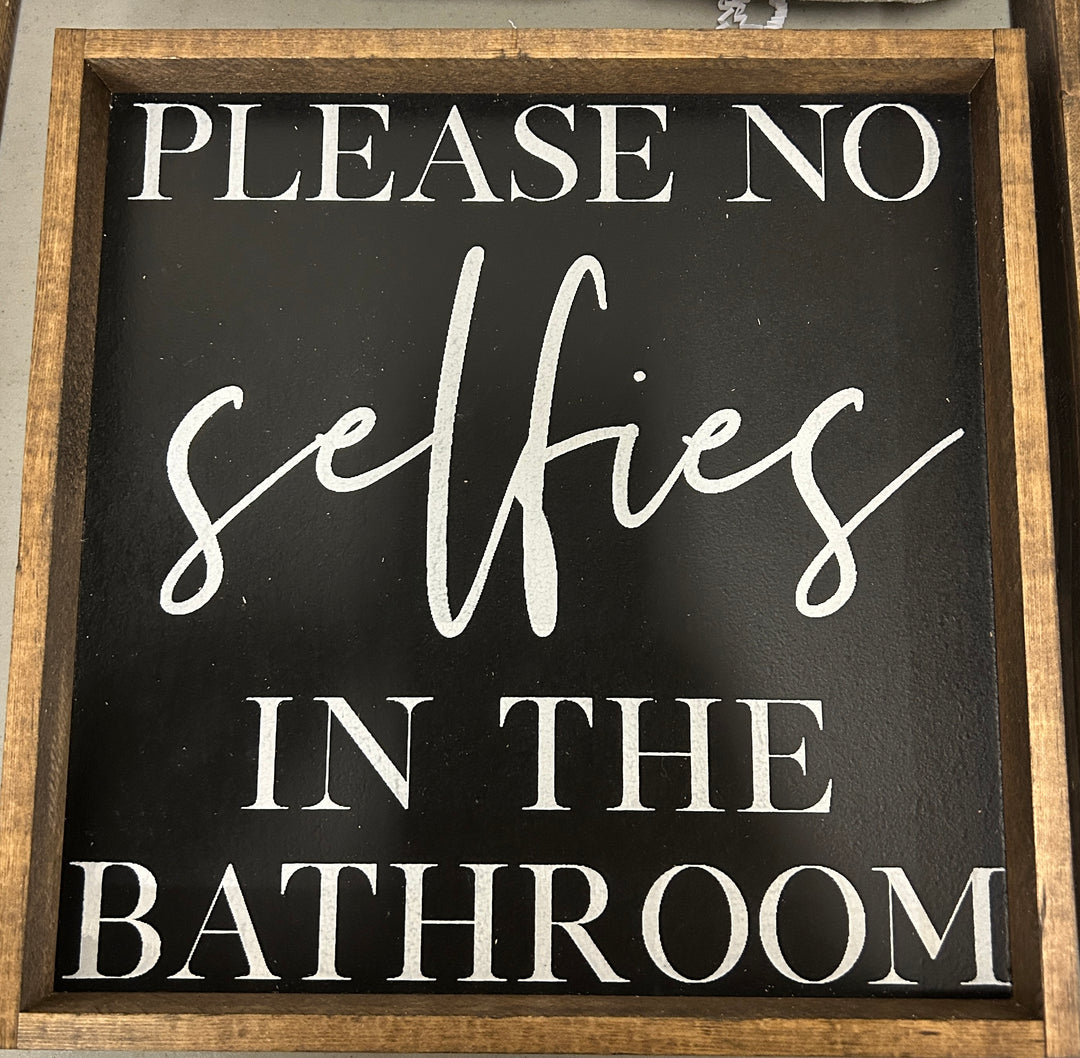 Please No Selfies Wood Sign 13x13