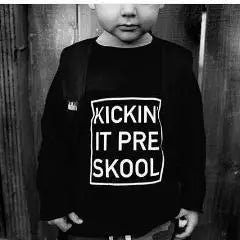 Kickin It Pre Skool Sweatshirt