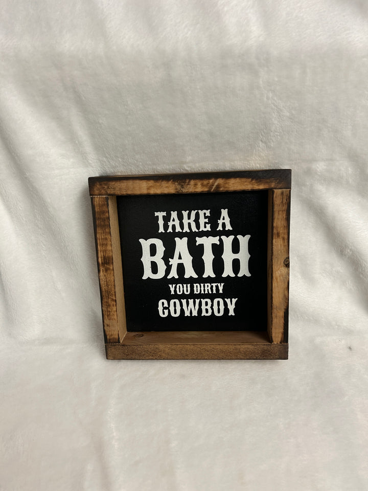 Take A Bath Cowboy Sign