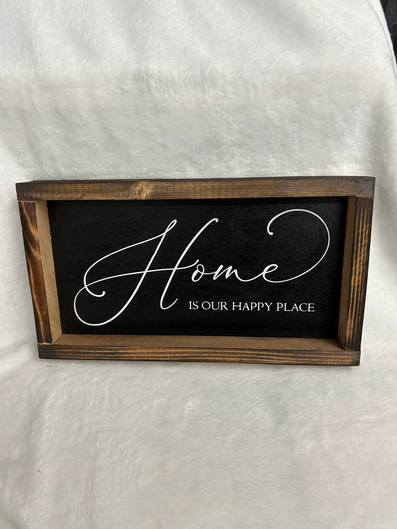 Home Is Our Happy Place Sign
