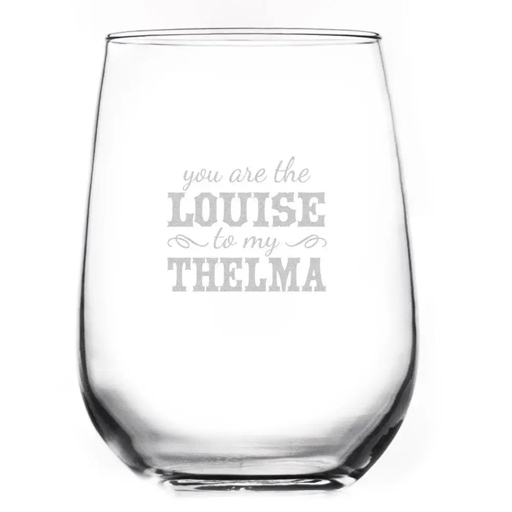 Louise To My Thelma Wine Glass