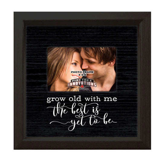 Grow Old With Me Frame