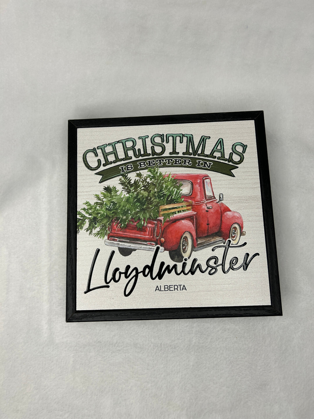 Christmas Is Better (Lloydminster) Sign