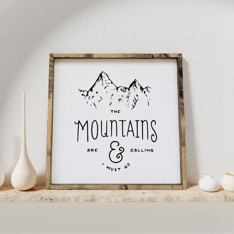 The Mountains Are Calling 13x13 Sign