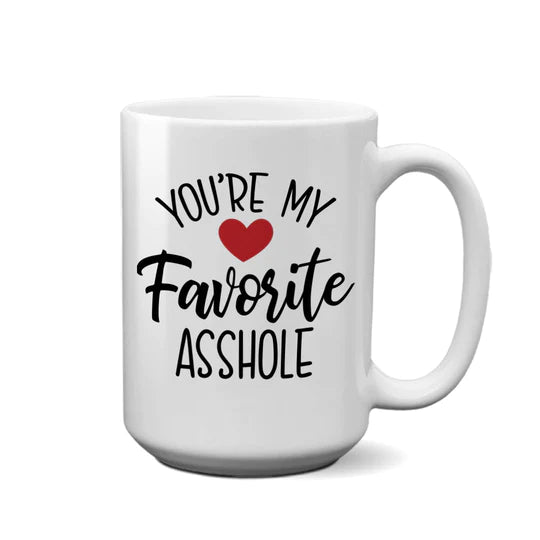 You’re My Favourite Asshole