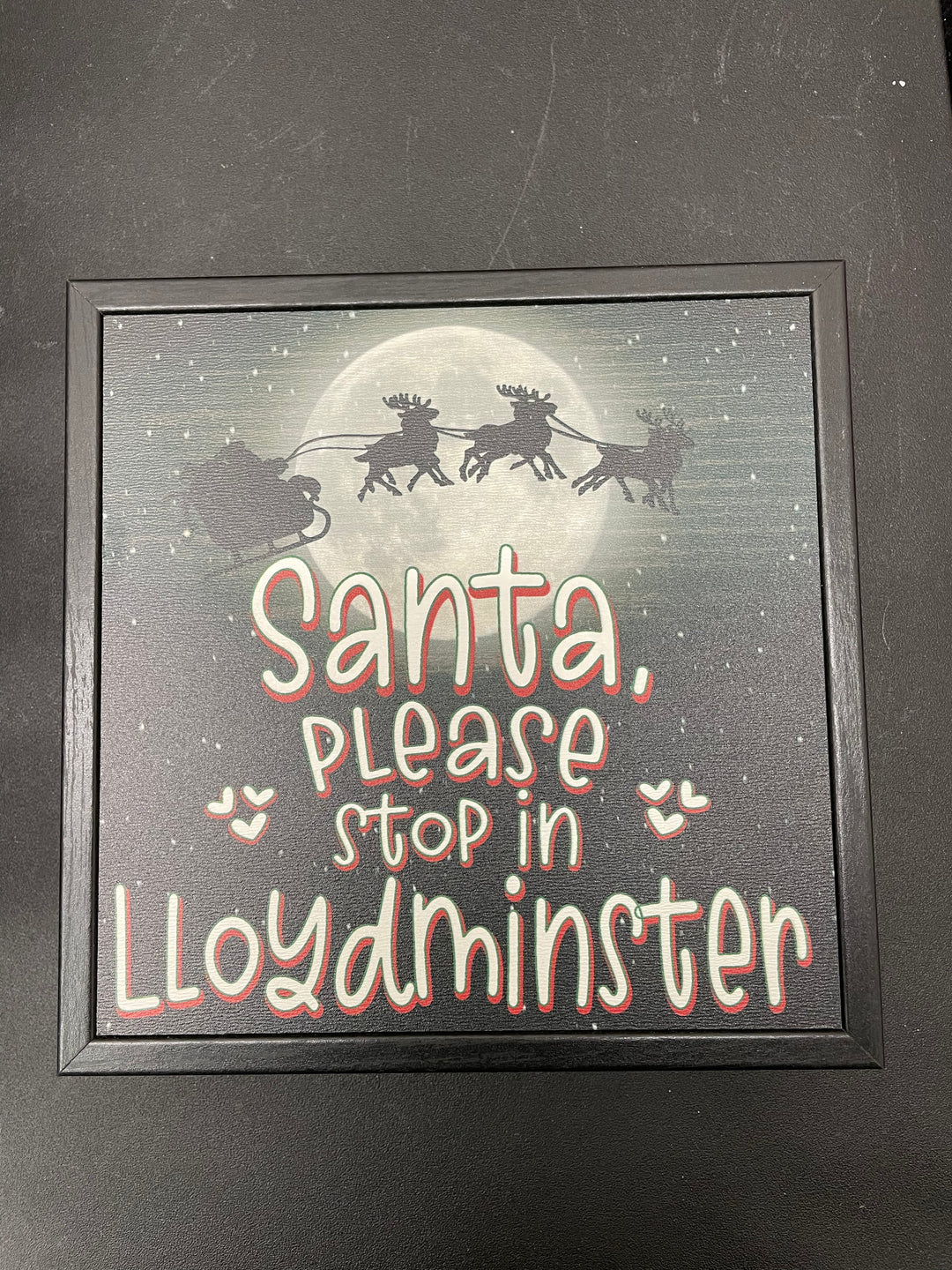 Santa Please Stop Lloyd - Sign