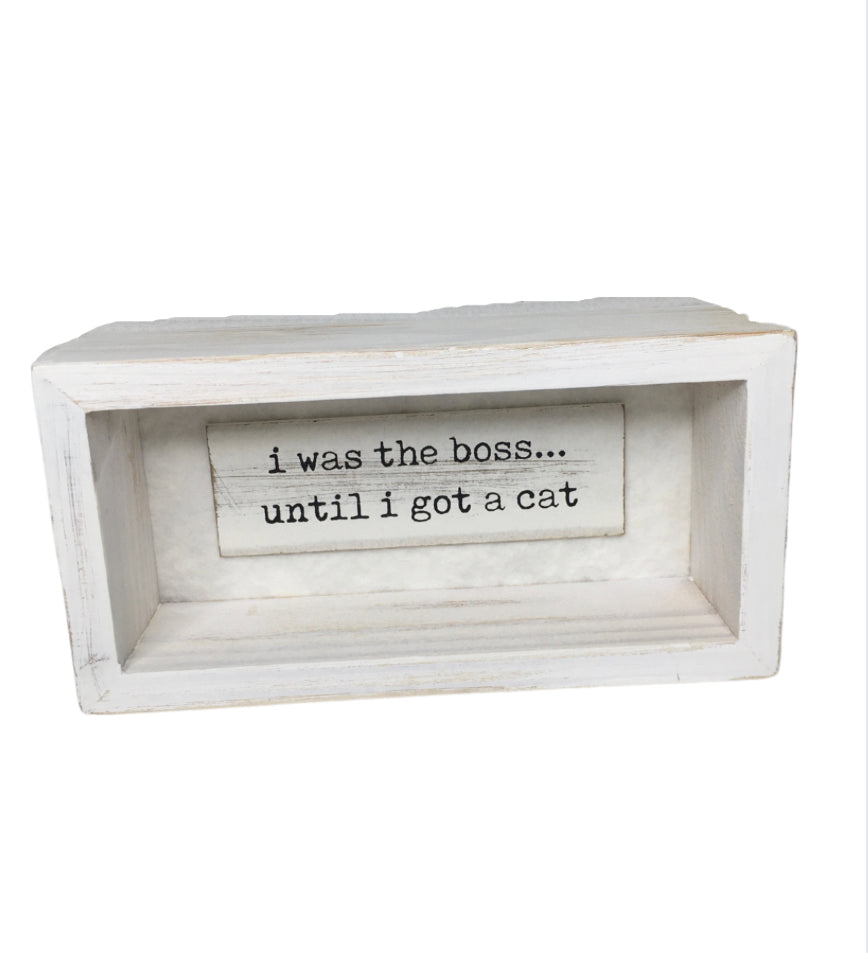 I Was the Boss Cat Plaque